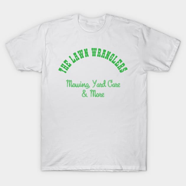 The Lawn Wranglers T-Shirt by DesignDLW